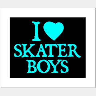 I Love Skater Boys Posters and Art